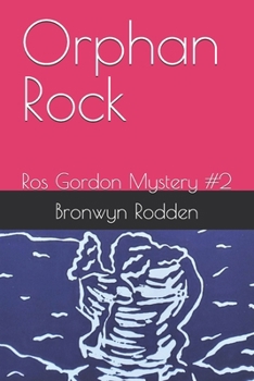 Orphan Rock: Ros Gordon Mystery #2 (Ros Gordon Mysteries)