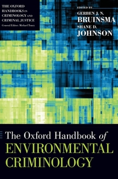 The Oxford Handbook of Environmental Criminology (Oxford Handbooks)