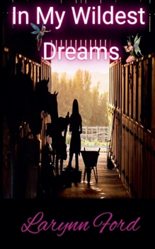 In My Wildest Dreams (Dream Trilogy)