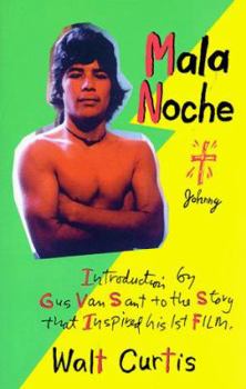 Paperback Mala Noche: And Other "Illegal" Adventures Book