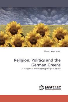 Paperback Religion, Politics and the German Greens Book