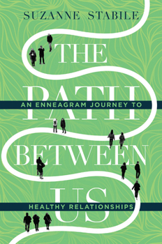 Hardcover The Path Between Us: An Enneagram Journey to Healthy Relationships Book