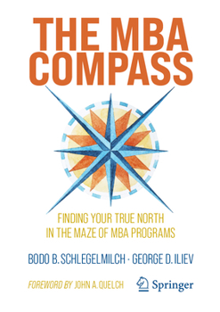 Paperback The MBA Compass: Finding Your True North in the Maze of MBA Programs Book