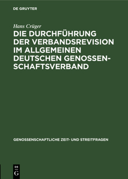 Hardcover Die Durchführung Der Verbandsrevision Im Allgemeinen Deutschen Genossenschaftsverband [German] Book