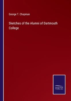 Paperback Sketches of the Alumni of Dartmouth College Book