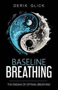 Paperback Baseline Breathing: The Enigma of Optimal Breathing Book