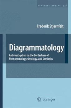 Hardcover Diagrammatology: An Investigation on the Borderlines of Phenomenology, Ontology, and Semiotics Book
