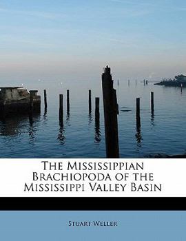 Paperback The Mississippian Brachiopoda of the Mississippi Valley Basin Book
