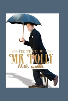The History of Mr Polly: Illustrated