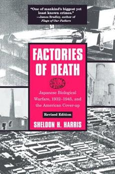 Paperback Factories of Death: Japanese Biological Warfare, 1932-1945, and the American Cover-Up Book