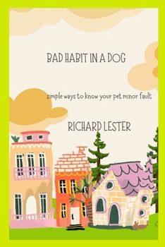 Paperback Bad Habit in a Dog: simple ways to know your pet minor fault Book