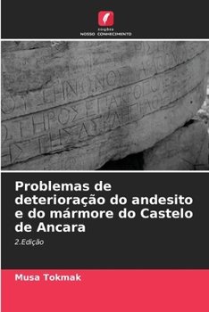 Paperback Problemas de deterioração do andesito e do mármore do Castelo de Ancara [Portuguese] Book