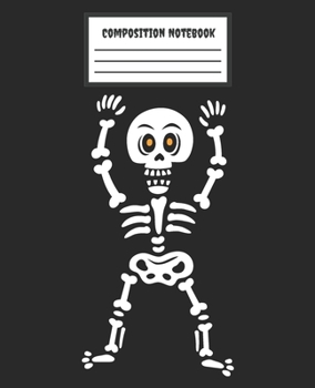 Composition Notebook: Skeleton - minimal - Wide Ruled Blank Lined School Subject Composition Notebook for teachers, kids, teens, students, home, ... - Halloween (Composition Notebooks Journal)