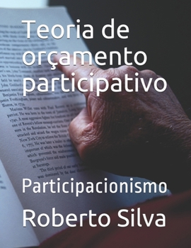 Paperback Teoria de orçamento participativo: Participacionismo [Portuguese] Book