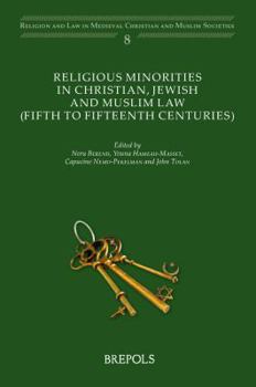 Paperback Religious Minorities in Christian, Jewish and Muslim Law (5th - 15th Centuries) [French] Book
