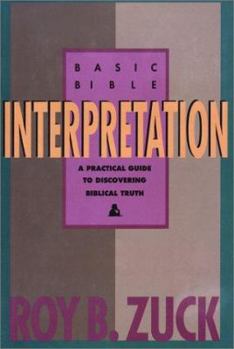 Hardcover Basic Bible Interpretation: A Practical Guide to Discovering Biblical Truth Book