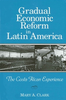 Paperback Gradual Economic Reform in Latin a: The Costa Rican Experience Book