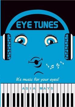 Paperback Eye Tunes: It's music for your eyes! Book