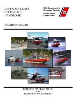 Paperback DEFENDER CLASS OPERATOR'S Handbook COMDTINST M16114.37B Book