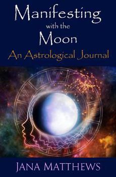 Paperback Manifesting with the Moon: An Astrological Journal Book