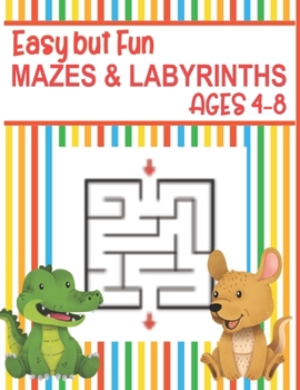 Easy But Fun Mazes & Labyrinths: Ages 4-8 (Easy Mazes for Kids)