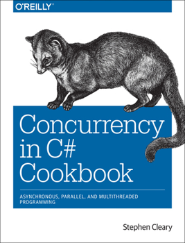 Paperback Concurrency in C# Cookbook: Asynchronous, Parallel, and Multithreaded Programming Book