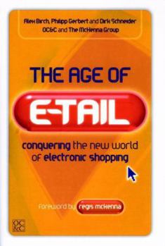 Hardcover The Age of E-Tail: Conquering the New World of Electronic Shopping Book