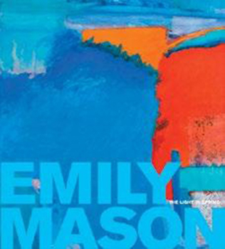 Hardcover Emily Mason: The Light in Spring Book