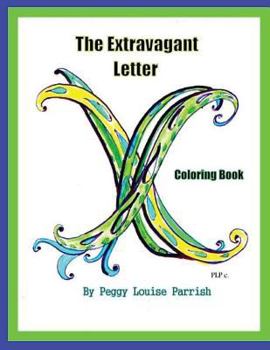 Paperback The Extravagant Letter X Coloring Book