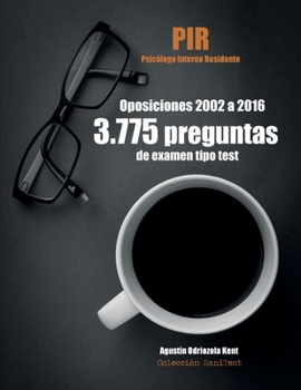 Paperback Oposiciones PIR. 3.775 preguntas de examen tipo test (2002-2016): Psicólogo Interno Residente [Spanish] Book