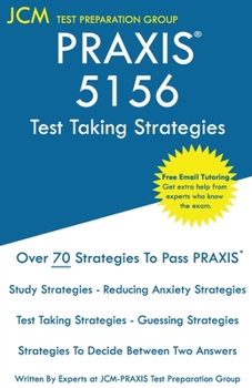 Paperback PRAXIS 5156 Test Taking Strategies: PRAXIS 5156 Exam - Free Online Tutoring - The latest strategies to pass your exam. Book