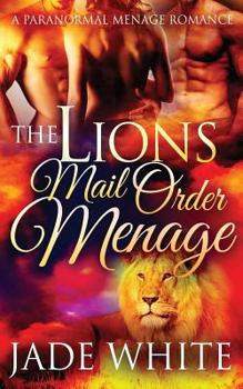 Paperback The Lion's Mail Order Menage Book