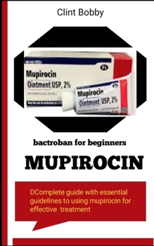 Paperback Mupirocin Bactroban for Beginners Book
