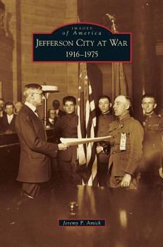 Hardcover Jefferson City at War: 1916-1975 Book
