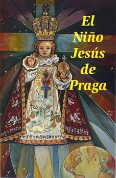 Paperback El Nino Jesus de Praga [Spanish] Book