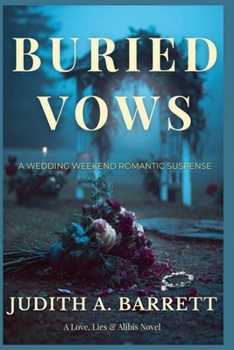Paperback Buried Vows: Wedding Weekend Romantic Suspense Book