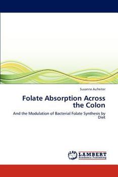 Paperback Folate Absorption Across the Colon Book