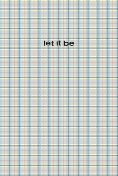 Paperback Let It Be Notebook 6"x9" Book