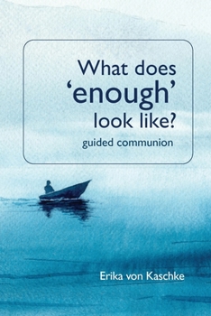 Paperback What does enough look like? Guided Communion Book