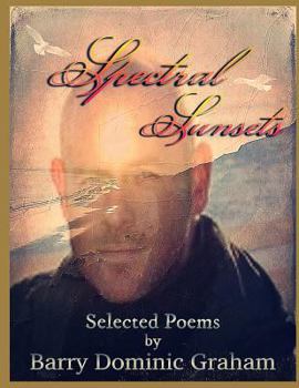 Paperback Spectral Sunsets: Selected Poems (Colour Edition) Book