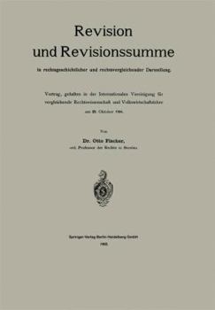 Paperback Revision Und Revisionssumme in Rechtsgeschichtlicher Und Rechtsvergleichender Darstellung: Vortrag, Gehalten in Der Internationalen Vereinigung Für Ve [German] Book