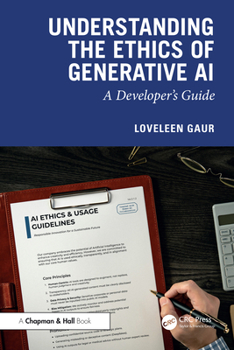 Hardcover Understanding the Ethics of Generative AI: A Developer's Guide Book