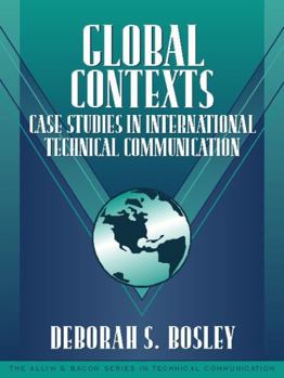 Paperback Global Contexts: Case Studies in International Technical Communication (Part of the Allyn & Bacon Series in Technical Communication) Book