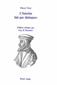 Hardcover Pierre Viret: «L'interim Fait Par Dialogues» [French] Book
