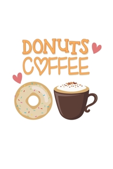 Paperback Donuts Coffee: Couples I Love I Friends I Donuts & Coffee I Food Lover Book