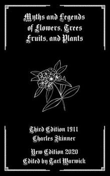 Paperback Myths and Legends of Flowers, Trees, Fruits, and Plants Book