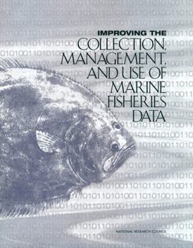 Improving the Collection, Management and Use of Marine Fisheries Data