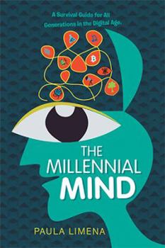 Hardcover The Millennial Mind: A Survival Guide for All Generations in the Digital Age. Book