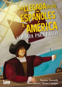 Paperback La Llegada de Los Españoles a América Contada Para Niños [Spanish] Book