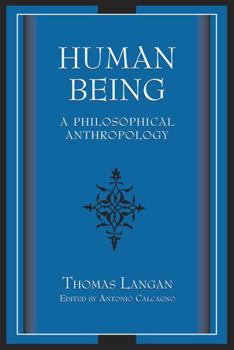 Hardcover Human Being: A Philosophical Anthropology Book